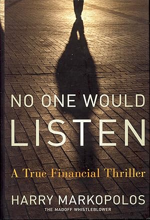 Image du vendeur pour No One Would Listen: A True Financial Thriller mis en vente par Bookmarc's