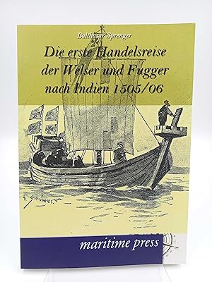 Die erste Handelsreise der Welser und Fugger nach Indien 1505/06