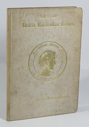 Bild des Verkufers fr Life of Helen Macmillan Brown - The First Woman to Graduate with Honours in a British University zum Verkauf von Renaissance Books, ANZAAB / ILAB