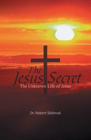 Seller image for Jesus Secret: The Unknown Life of Jesus for sale by WeBuyBooks