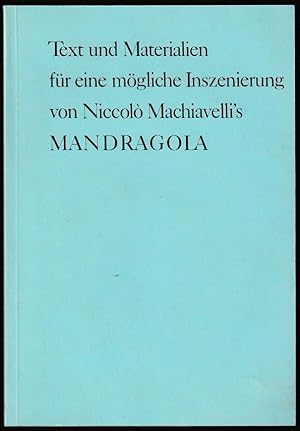 Seller image for Text und Materialien fr eine mgliche Inszenierung von Niccolo Machiavelli's "Mandragola". for sale by Antiquariat Dennis R. Plummer