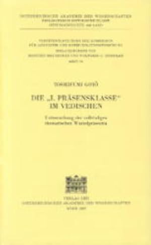 Imagen del vendedor de Die "I. Prsensklasse" im Vedischen : Unters. d. vollstufigen themat. Wurzelprsentia. sterreichische Akademie der Wissenschaften. Philosophisch-Historische Klasse: Sitzungsberichte ; Bd. 489 sterreichische Akademie der Wissenschaften. Kommission fr Linguistik und Kommunikationsforschung: Verffentlichungen der Kommission fr Linguistik und Kommunikationsforschung ; H. 18. Untersuchung der vollstufigen thematischen Wurzelprsentia a la venta por Antiquariat Bookfarm