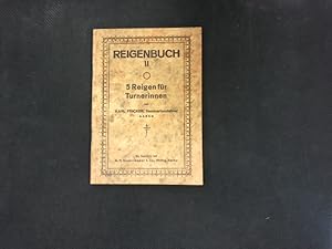 Bild des Verkufers fr 5 Reigen fu?r Turnerinnen. Reigenbuch II. zum Verkauf von Antiquariat Bookfarm