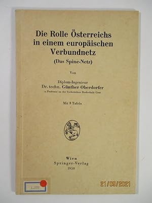 Seller image for Die Rolle sterreichs in einem europischen Verbundnetz (Das Spine - Netz). for sale by Antiquariat Bookfarm