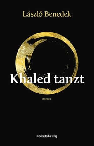 Seller image for Khaled tanzt: Roman. Roman. for sale by Antiquariat Bookfarm