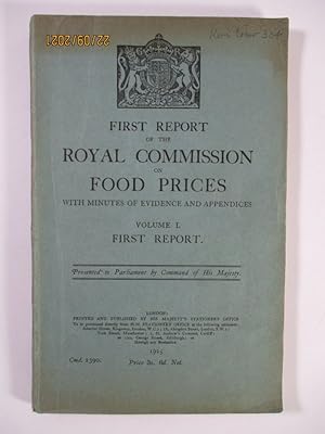 Bild des Verkufers fr First Report of the Royal Commission on Food Prices with Minutes of Evidence and Appendices. Volume I. zum Verkauf von Antiquariat Bookfarm