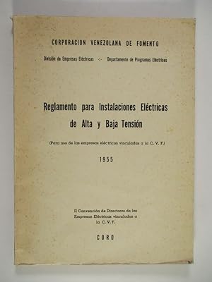 Reglamento para Instalaciones Eléctricas de Alta y Baja Tensión (Para uso de las empresas eléctri...