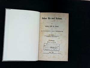 Bild des Verkufers fr Ueber Eis und Schnee. Die hchsten Gipfel der Schweiz und die Geschichte ihrer Besteigung. III. Abt.: Bernina. zum Verkauf von Antiquariat Bookfarm