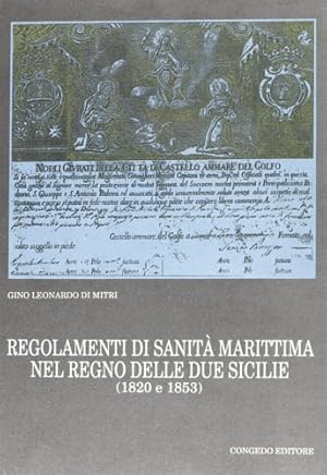 Bild des Verkufers fr Regolamenti di Sanit marittima nel regno delle Due Sicilie regolamenti del 1820 e 1853. zum Verkauf von FIRENZELIBRI SRL