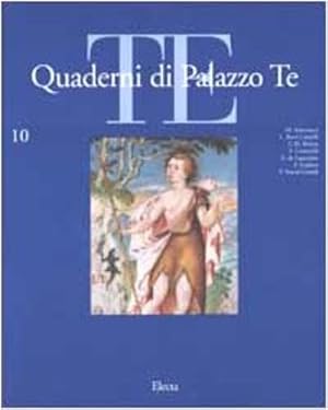 Seller image for Quaderni di Palazzo Te. Rivista internazionale di cultura artistica. Ediz. illustrata (Vol. 10). for sale by FIRENZELIBRI SRL