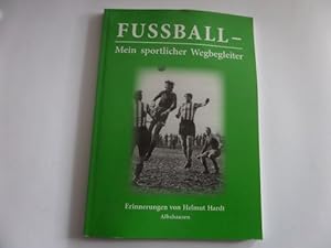 Image du vendeur pour Fuball - Mein sportlicher Wegbegleiter - Erinnerungen von Helmut Hardt Albshausen mis en vente par Gerald Wollermann