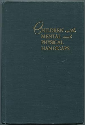 Imagen del vendedor de Children with Mental and Physical Handicaps a la venta por Between the Covers-Rare Books, Inc. ABAA