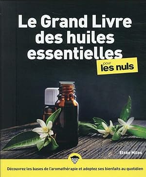 grand livre des huiles essentielles pour les nuls