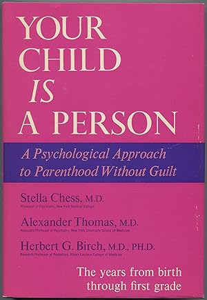 Bild des Verkufers fr Your Child is a Person: A Psychological Approach to Parenthood Without Guilt zum Verkauf von Between the Covers-Rare Books, Inc. ABAA