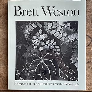 Brett Weston; Photographs from Five Decades