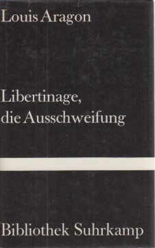 Image du vendeur pour Libertinage, die Ausschweifung. Aus d. Franz. von Lydia Babilas. mis en vente par Fundus-Online GbR Borkert Schwarz Zerfa