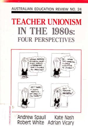 Immagine del venditore per Teacher Unionism in the 1980s: Four Perspectives (Australian Education Review) venduto da Goulds Book Arcade, Sydney