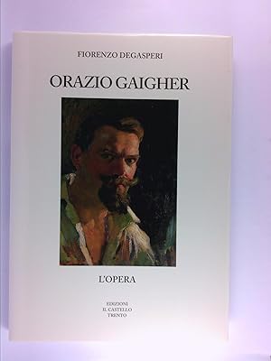 Bild des Verkufers fr Orazio Gaigher. L' opera. zum Verkauf von Antiquariat Unterberger