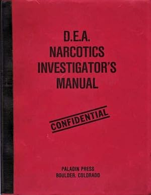 D.E.A Narcotics Investigator's Manual