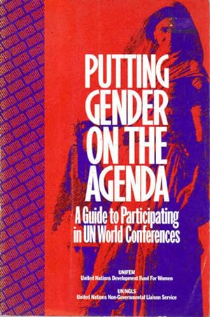 Seller image for Putting gender on the agenda: A guide to participating in UN world conferences for sale by Goulds Book Arcade, Sydney