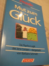 Bild des Verkufers fr Mut zum Glck Die Psycho-Logik des Jens Corssen dargestellt von Barbara Schmidt zum Verkauf von Alte Bcherwelt