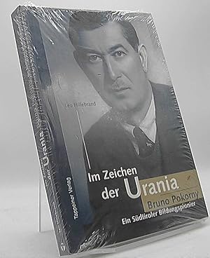 Bild des Verkufers fr Im Zeichen der Urania : Bruno Pokorny ; ein Sdtiroler Bildungspionier. zum Verkauf von Antiquariat Unterberger