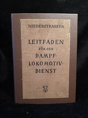 Bild des Verkufers fr Leitfaden fr den Dampflokomotivendienst zum Verkauf von ANTIQUARIAT Franke BRUDDENBOOKS