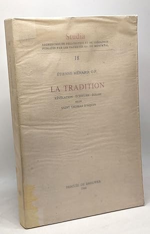 La tradition - révélation - écriture - église selon Saint Thomas d'Aquin --- Studia 18 recherches...