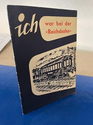 Ich war bei der Reichsbahn