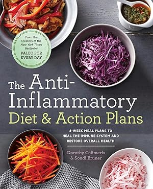 Bild des Verkufers fr The Anti-Inflammatory Diet & Action Plans: 4-Week Meal Plans to Heal the Immune System and Restore Overall Health zum Verkauf von moluna