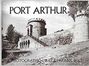 Bild des Verkufers fr Port Arthur A Photographic Essay. zum Verkauf von City Basement Books