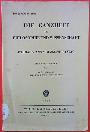 Bild des Verkufers fr Die Ganzheit in Philosophie und Wissenschaft (Othmar Spann zum 70. Geburtstag) SONDERDRUCK zum Verkauf von biblion2