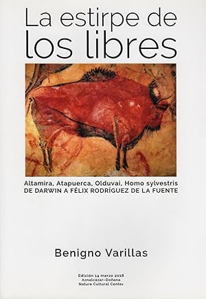 Imagen del vendedor de ESTIRPE DE LOS LIBRES, ALTAMIRA, ATAPUERCA, OLDUVAI, HOMO SYLVESTRIS. DE DARWIN A FELIX RODRIGUEZ DE LA FUENTE, LA a la venta por CAZAYLIBROS.COM