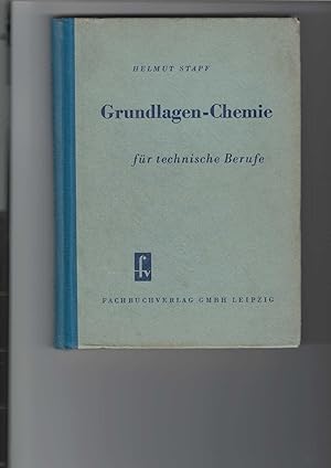 Image du vendeur pour Grundlagen-Chemie fr technische Berufe. Mit 139 Abbildungen, 4 Tabellen und 2 Tafeln, beiliegend. mis en vente par Antiquariat Frank Dahms