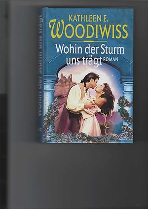 Bild des Verkufers fr Wohin der Sturm uns trgt. Roman. [Aus dem Amerikanischen bersetzt]. zum Verkauf von Antiquariat Frank Dahms