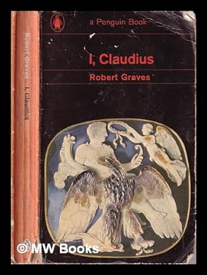 Bild des Verkufers fr I, Claudius: from the autobiography of Tiberius Claudius/ Robert Graves zum Verkauf von MW Books Ltd.