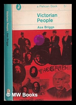 Seller image for Victorian people: a reassessment of persons and themes, 1851-67 / by Asa Briggs for sale by MW Books Ltd.