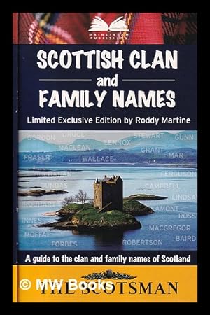 Seller image for Scottish Clan and Family Names: A guide to the clan and family names to Scotland/ Roddy Martine for sale by MW Books Ltd.