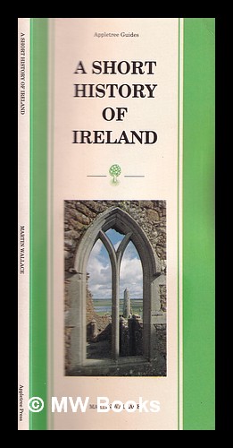 Image du vendeur pour A Short history of Ireland / Martin Wallace mis en vente par MW Books Ltd.
