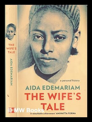 Seller image for The wife's tale : a personal history / Aida Edemariam for sale by MW Books Ltd.