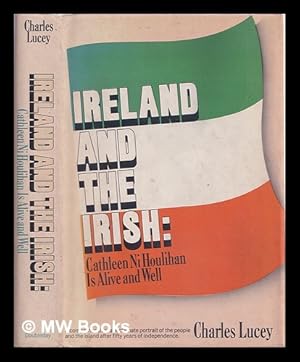 Seller image for Ireland and the Irish : Cathleen ni Houlihan is alive and well for sale by MW Books Ltd.