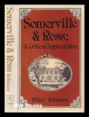 Seller image for Somerville & Ross: a critical appreciation / Hilary Robinson for sale by MW Books Ltd.