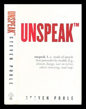 Seller image for Unspeak / Steven Poole for sale by MW Books Ltd.