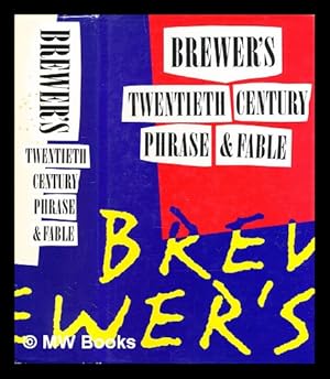 Bild des Verkufers fr Brewer's Dictionary of Twentieth Century Phrase and Fable / E. Cobham Brewer ; edited by Alan Isaacs zum Verkauf von MW Books Ltd.