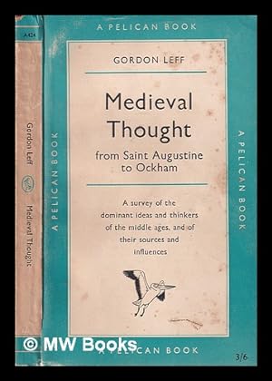Seller image for Medieval Thought: from St. Augustine to Ockham/ Gordon Leff for sale by MW Books Ltd.