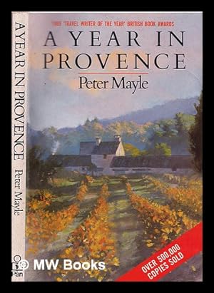 Image du vendeur pour A year in Provence / by Peter Mayle ; illustrated by Leslie Forbes mis en vente par MW Books Ltd.