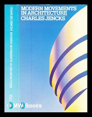 Image du vendeur pour Modern movements in architecture / Charles Jencks mis en vente par MW Books Ltd.