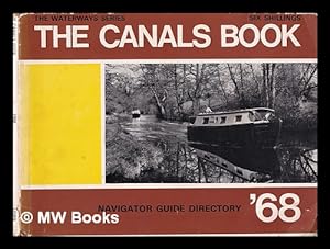 Seller image for The Canals Book; edited by Geoffrey Dibb/ Navigator Guide Directory for sale by MW Books Ltd.