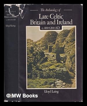 Seller image for The archaeology of late Celtic Britain and Ireland, c. 400-1200 AD / Lloyd Laing for sale by MW Books Ltd.