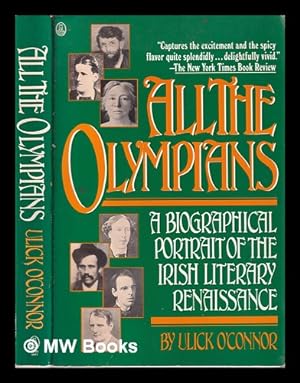 Seller image for All the Olympians: a biographical portrait of the Irish literary renaissance / Ulick O'Connor for sale by MW Books Ltd.